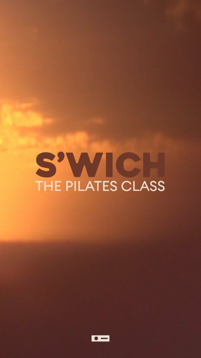 S’WICH | The Pilates Class 

a limited menu item, launching this thursday.